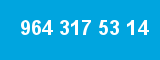 964 317 53 14